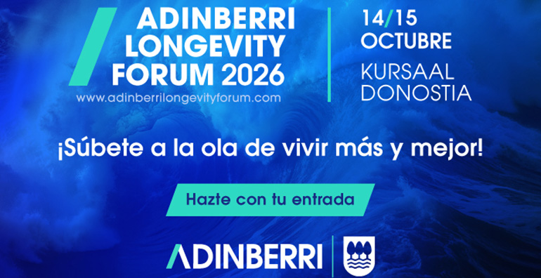  La longevidad, como oportunidad económica y social, protagonista de Adinberri Longevity Forum 
