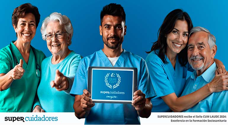 Supercuidadores recibe el sello Cum Laude 2024: excelencia en la formación sociosanitaria